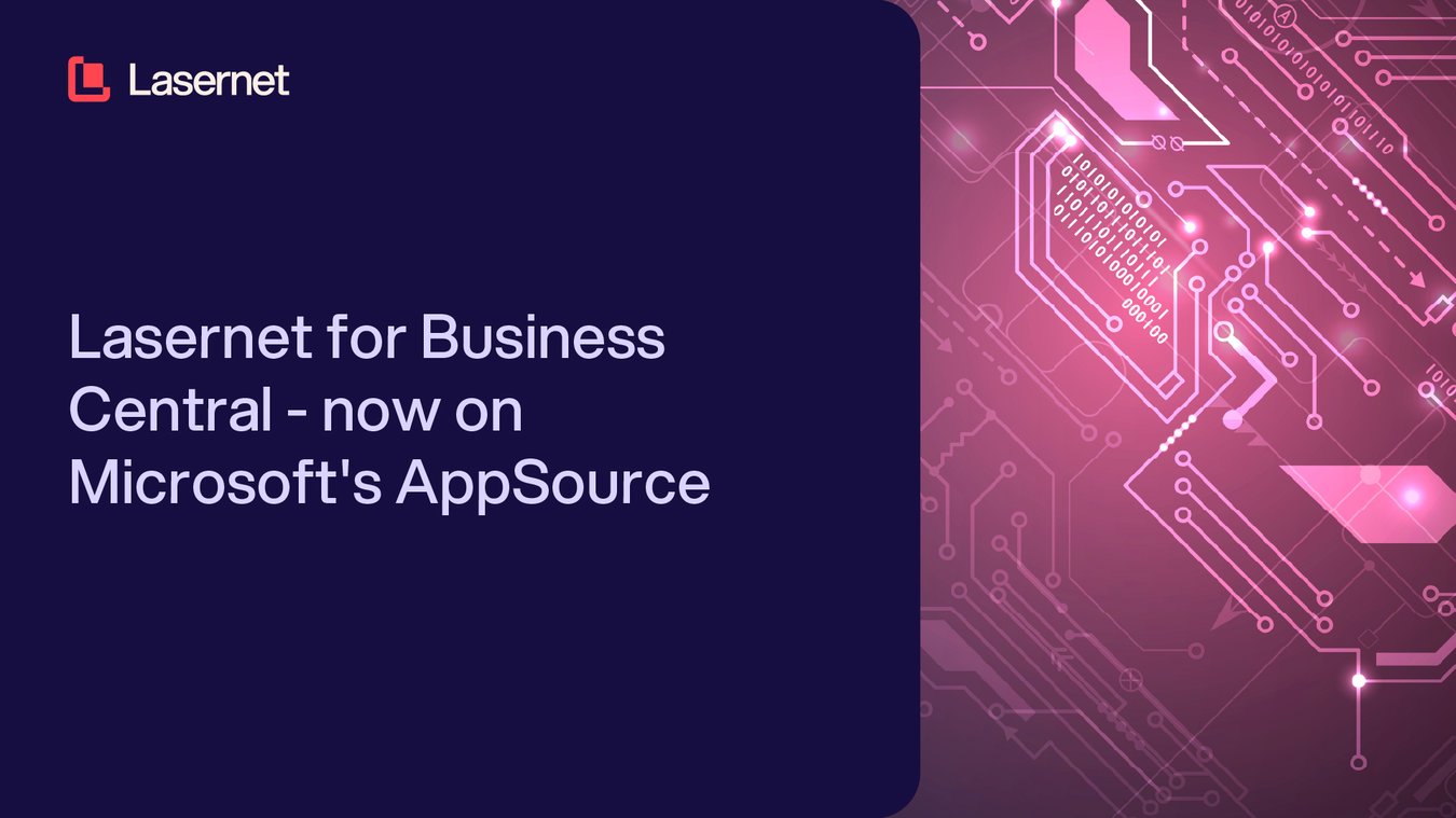 Lasernet for Business Central - now on Microsoft's AppSource